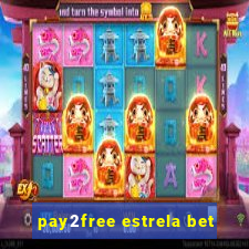 pay2free estrela bet